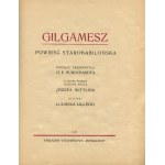 WITTLIN Józef - Gilgamesz. Powieść starobabilońska podług transkrypcji G. E. Burckhardta [1922] [il. Ludwik Lille]