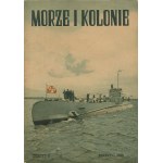 Morze i Kolonie [rocznik 1939 bez jednego numeru] [Żydzi, Gdańsk, O.R.P. Orzeł, Dmowski]