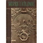 Morze i Kolonie [rocznik 1939 bez jednego numeru] [Żydzi, Gdańsk, O.R.P. Orzeł, Dmowski]