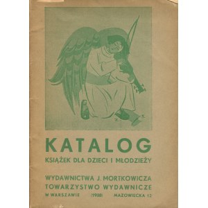 Katalog książek dla dzieci i młodzieży wydawnictwa J. Mortkowicza [1938] [okł. Zofia Stryjeńska]