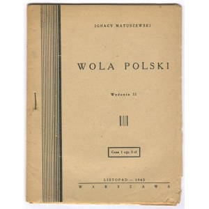 MATUSZEWSKI Ignacy - Wola Polski [1943] [druk konspiracyjny]