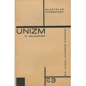 STRZEMIŃSKI Władysław - Unizm w malarstwie [wydanie pierwsze 1928] [opr. graf. Henryk Stażewski]