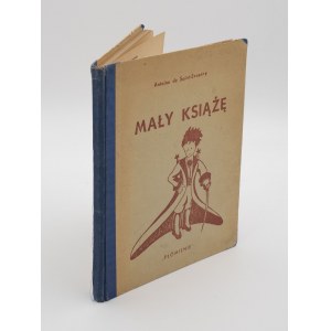 SAINT-EXUPERY Antoine de - Mały książę [wydanie pierwsze 1947]