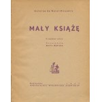 SAINT-EXUPERY Antoine de - Mały książę [wydanie pierwsze 1947]