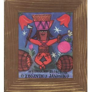 SŁOBODNIK Włodzimierz - O zbójniku Janosiku, o Siwku Srebrnogrzywku i o pięknej cesarzowej [1982] [il. Adam Kilian] [AUTOGRAF I DEDYKACJA]