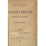 SIENKIEWICZ Henryk - Ogniem i mieczem. Powieść z lat dawnych [wydanie drugie 1884]