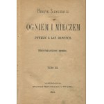 SIENKIEWICZ Henryk - Ogniem i mieczem. Powieść z lat dawnych [wydanie drugie 1884]