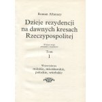 AFTANAZY Roman - Dzieje rezydencji na dawnych kresach Rzeczypospolitej [komplet 11 tomów] [1991-1997]