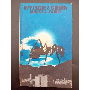 Janusz A. Zajdel Wyjście z cienia Wydanie I