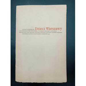 Leslaw M. Bartelski Children of Warsaw With illustrations by Ewa Wieczorek Varsaviana