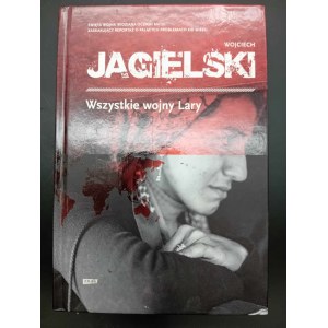 Wojciech Jagielski Wszystkie wojny Lary Z autografem