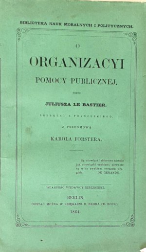 LE BASTIER- ON THE ORGANIZATION OF PUBLIC ASSISTANCE ed. 1864