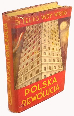 WIDY-WIRSKI- POLSKA I REWOLUCJA wyd. 1945 awangarda. Dedykacja Autora dla Jna Nepomucena Millera