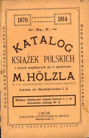 Catalog of Polish and foreign books in the antique shop of M. Hölzl. No. 7. Lvov 1914