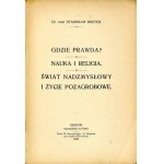 Stanislaw Breyer: Kde je pravda? Věda a náboženství. Posmyslový svět a posmrtný život, 1908