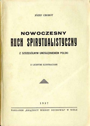 Jozef Chobot: Die moderne spiritistische Bewegung ... einzige Auflage 1937