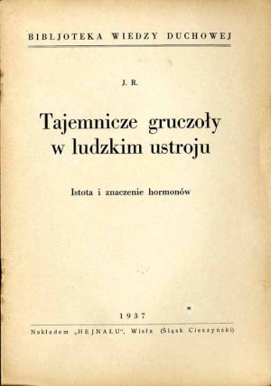 Jan Ruszkowski: Mysterious glands in the human body. The essence and significance of hormones, 1937