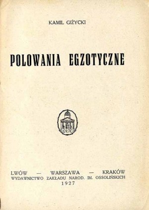 Kamil Giżycki: Exotický lov, 1. vydanie 1927