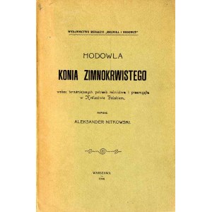 Aleksander Nitkowski: Hodowla konia zimnokrwistego wobec teraźniejszych potrzeb..., 1904