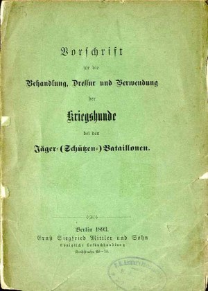 Německé předpisy pro zacházení s bojovými psy, jejich výcvik a používání v loveckých (střeleckých) praporech 1893