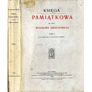 Księga pamiątkowa ku czci Bolesława Orzechowicza. T.1, 1916