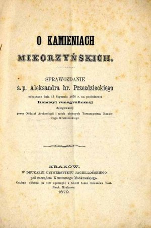 A. Przezdziecki: On the Micorzynski stones. Report of the late A. Przezdziecki 1872
