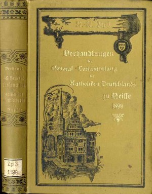 Verhandlungen der 46. General Versamlung der Katholiken Deutschlands zu Neisse 1899, Nysa