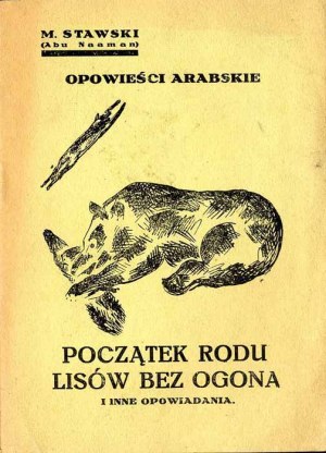 M. Stawski: The beginning of the family of tailless foxes and other stories, only edition 1932
