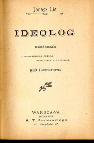 Jonasz Lie: Ideolog. Powieść norweska, ca 1900