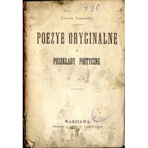 Lucyan Siemieński: Poezye oryginalne i przekłady poetyczne, wydanie jedyne z 1876