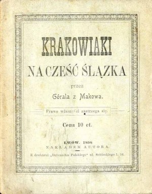 Szczepan Wicherek: Krakowiaki na cześć Ślązka; the only edition of 1898