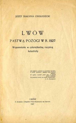 Jozef Bialnia Holodecki: Lwow by fire in 1527... A memoir..., only edition 1927