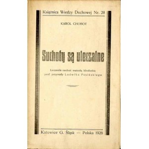 Karol Chobot: Suchoty są uleczalne. Leczenie suchot metodą hinduską prof. przyrody Ludwika Pasińskiego, 1926