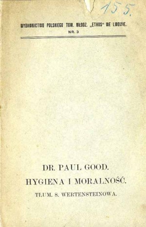 Paul Good: Hygiene und Moral, einzige Ausgabe 1907