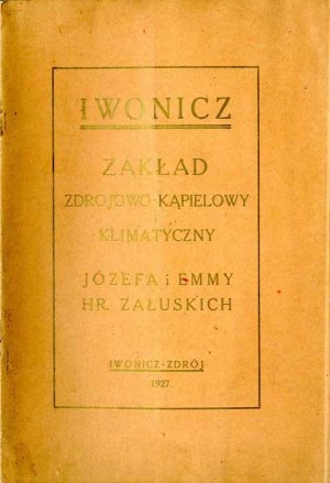 Iwonicz. Spa, bath and climatic facility of Józef and Emma Count Załuski, 1927