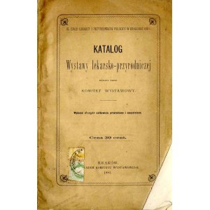 Katalog wystawy lekarsko-przyrodniczej... III. Zjazd Lekarzy i Przyr. Pol. Kraków 1881