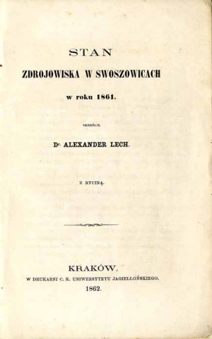Alexander Lech: Stan Zdrojowiska w Swoszowicach w roku 1861, wydanie 1 z 1862