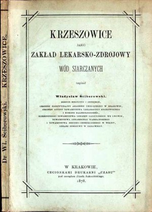 Wł. Ściborowski: Krzeszowice as a medical-resort for sulfurous waters, ed. 1878