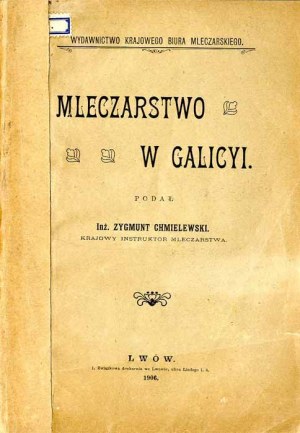 Zygmunt Chmielewski: Mleczarstwo w Galicyi, jediné vydání z roku 1906