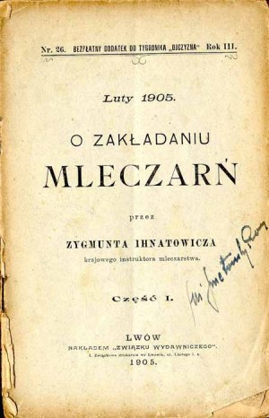 Zygmunt Ihnatowicz : O zakładaniu mleczarń. Partie 1, 1ère édition 1905