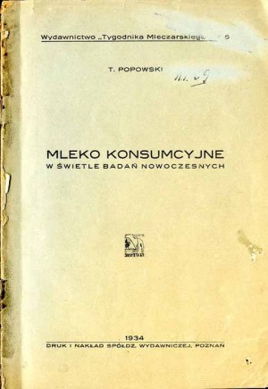 T. Popowski: Consumer milk in the light of modern research, only edition of 1934