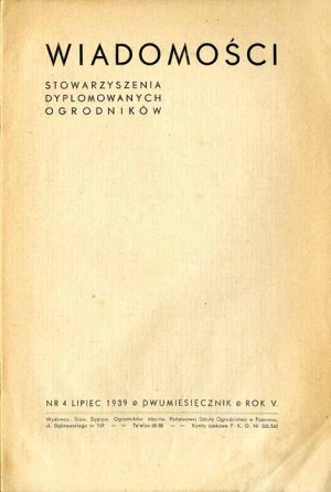 Wiadomości Stowarzyszenia Dyplomowanych Ogrodników. R.5 (1939). Nr 4 (Lipiec 1939)