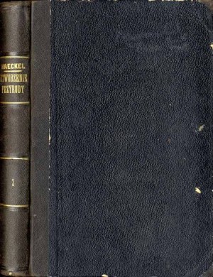 Ernest Haeckel: Dejiny vzniku prírody. Zväzok 2: Jednotlivé časti, 1871