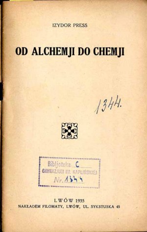 Isidore Press: From alchemy to chemistry, 1935 only edition