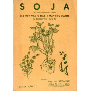 Soja w Chinach roślina święta. Jej uprawa u nas i użytkowanie w rolnictwie i kuchni, 1933