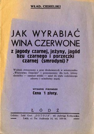 Wladyslaw Ciesielski : Comment élaborer des vins rouges à partir de myrtilles, de mûres et de baies de sureau.... 1939