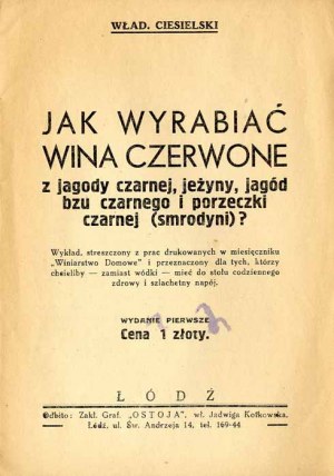 Wladyslaw Ciesielski : Comment élaborer des vins rouges à partir de myrtilles, de mûres et de baies de sureau.... 1939