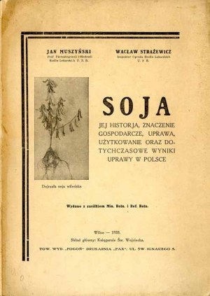 Sójové boby. Její historie, hospodářský význam, pěstování, využití..., jediné vydání 1933