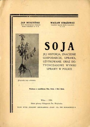 Sojabohnen. Ihre Geschichte, wirtschaftliche Bedeutung, Anbau, Verwendung ..., einzige Ausgabe 1933