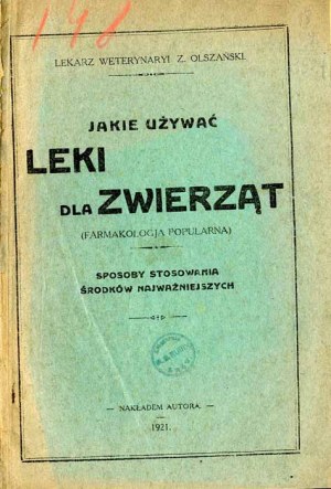 Zygmunt Olszański: Jakie używać leki dla zwierząt (Populárna farmakológia), 1921